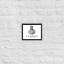 Load image into Gallery viewer, Do Not Be Wise In Words - Be Wise In Deeds. - Marcus Aurelius - Stoic Philosophy Framed poster