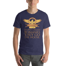 Load image into Gallery viewer, People Called Romanes They Go The House - Ancient Rome Unisex T-Shirt