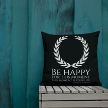 Load image into Gallery viewer, Stoic Philosophy Emperor Marcus Aurelius Quote On Happiness Premium Pillow