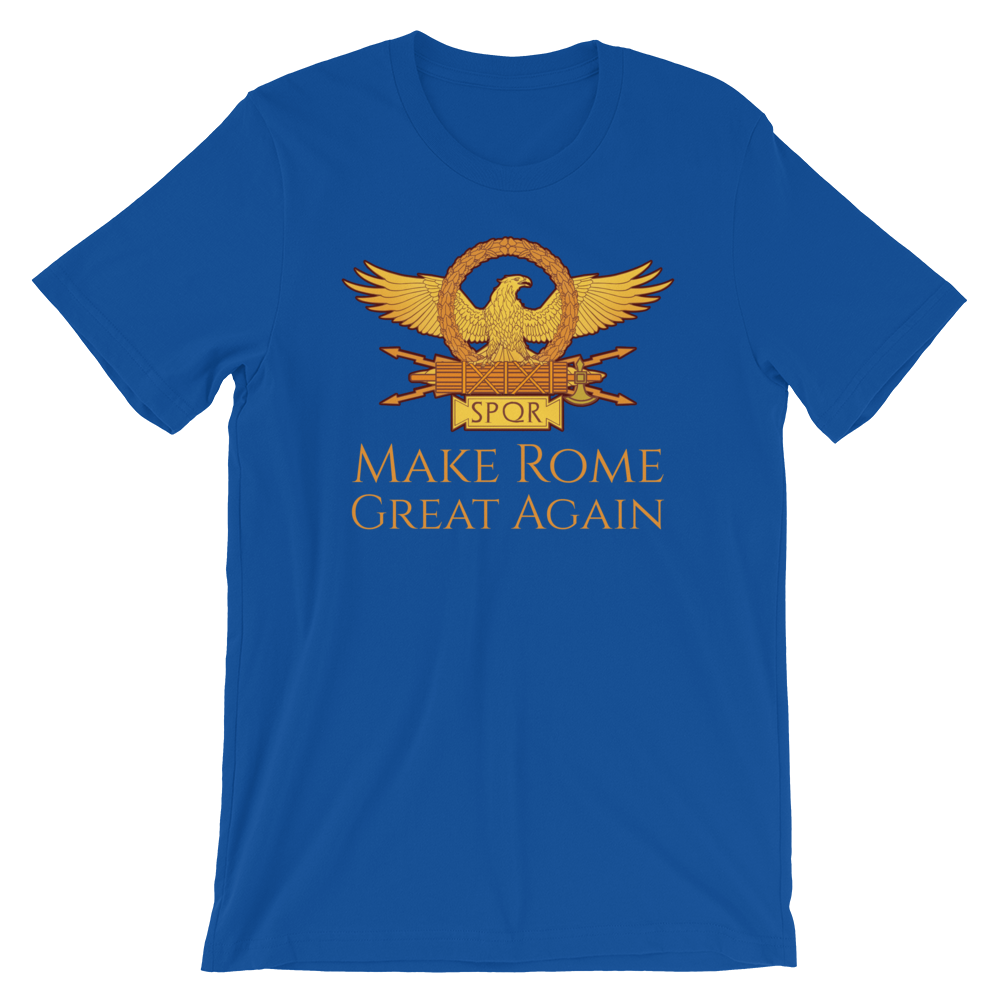 Make Rome Great Again - Ancient Rome Short-Sleeve Unisex T-Shirt