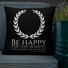 Load image into Gallery viewer, Stoic Philosophy Emperor Marcus Aurelius Quote On Happiness Premium Pillow