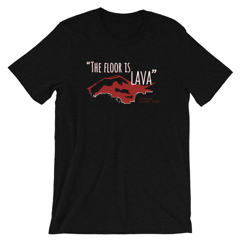 The Floor Is Lava Short-Sleeve Unisex T-Shirt