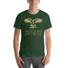 Load image into Gallery viewer, In Legions We Trust - Legionary Eagle - Ancient Rome Short-Sleeve Unisex T-Shirt