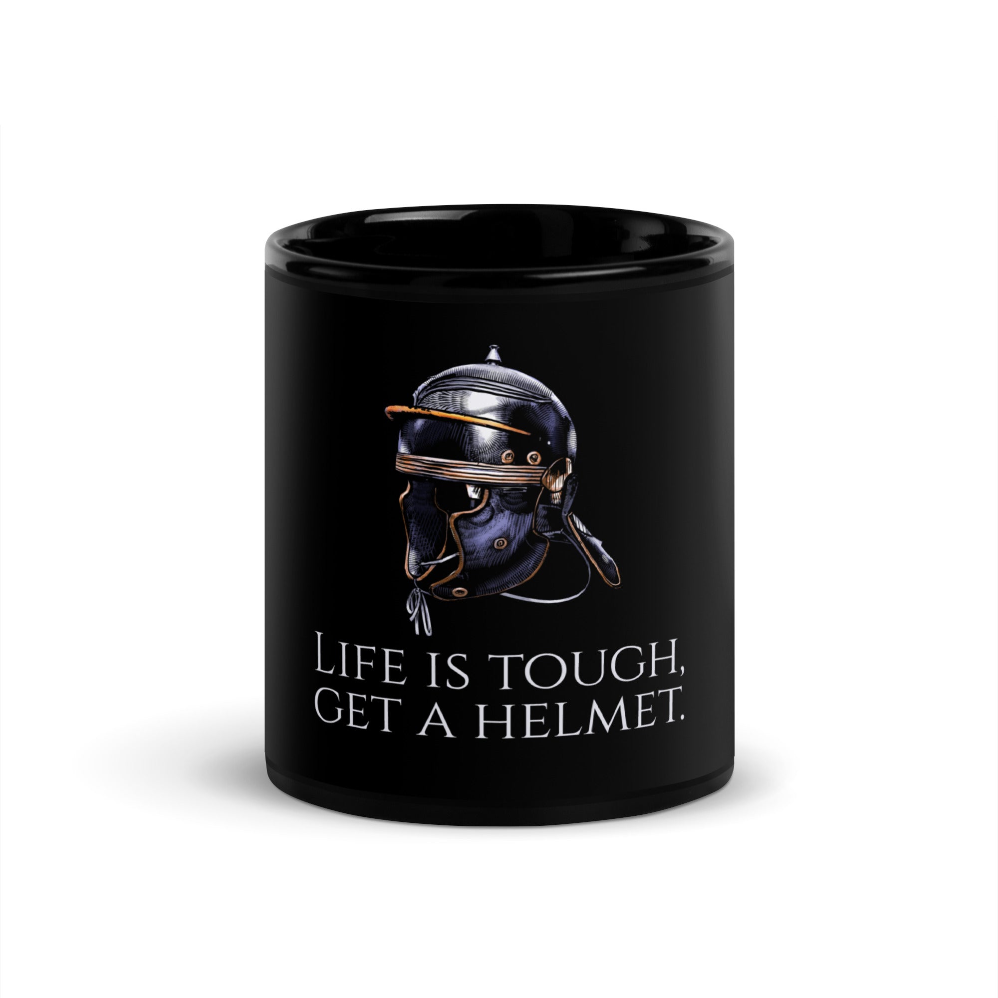 Life Is Tough, Get A Helmet - Ancient Rome Legionary Helmet - Black Glossy Mug