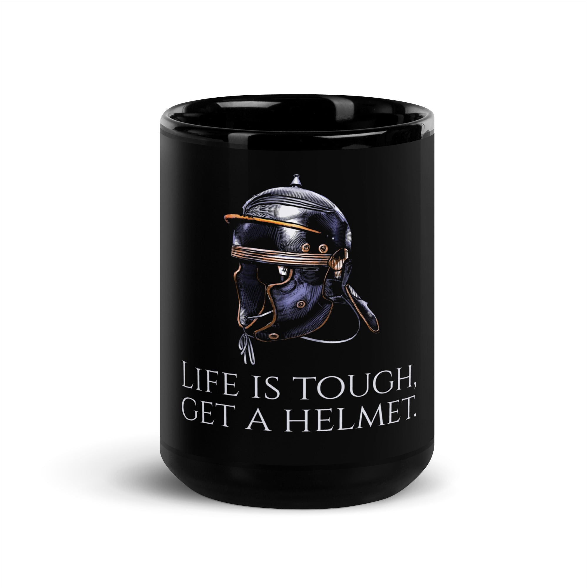 Life Is Tough, Get A Helmet - Ancient Rome Legionary Helmet - Black Glossy Mug