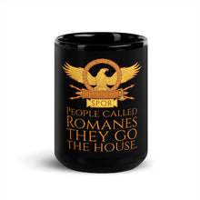 Load image into Gallery viewer, People Called Romanes They Go The House - Ancient Rome Black Glossy Mug