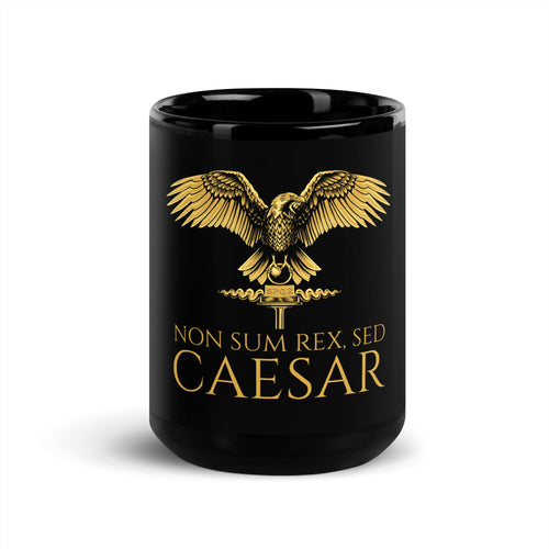 Non Sum Rex, Sed Caesar - Ancient Rome - Classical Latin - Black Glossy Mug