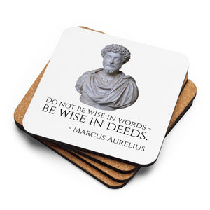 Do Not Be Wise In Words - Be Wise In Deeds. - Marcus Aurelius - Stoic Philosophy Cork-Back Coaster
