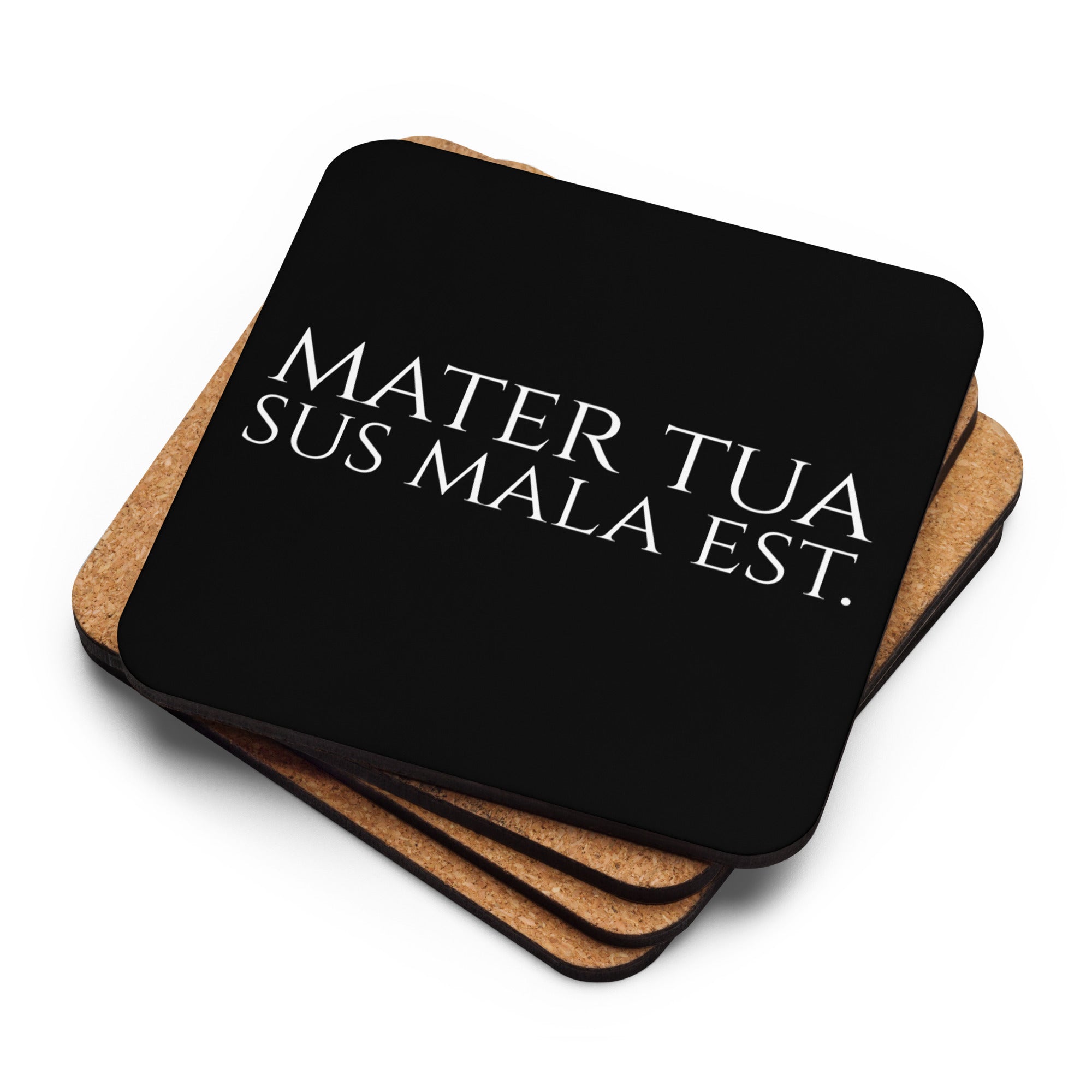Classical Latin Phrase - Double Entendre - Mater Tua Sus Mala Est - Cork-Back Coaster (Black)
