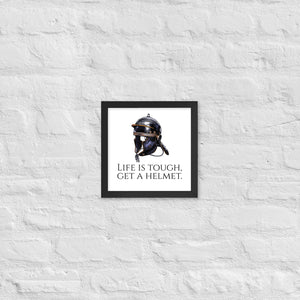 Life Is Tough, Get A Helmet - Ancient Rome Legionary Helmet Framed poster