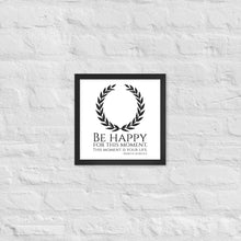 Load image into Gallery viewer, Be Happy For This Moment. This Moment Is Your Life - Marcus Aurelius Quote - Stoic Philosophy - Framed poster