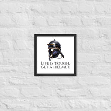 Load image into Gallery viewer, Life Is Tough, Get A Helmet - Ancient Rome Legionary Helmet Framed poster