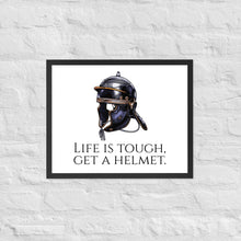 Load image into Gallery viewer, Life Is Tough, Get A Helmet - Ancient Rome Legionary Helmet Framed poster
