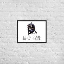 Load image into Gallery viewer, Life Is Tough, Get A Helmet - Ancient Rome Legionary Helmet Framed poster