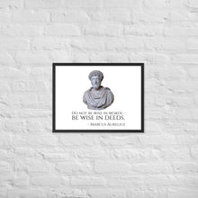 Load image into Gallery viewer, Do Not Be Wise In Words - Be Wise In Deeds. - Marcus Aurelius - Stoic Philosophy Framed poster