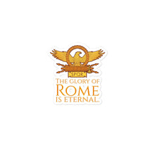 Load image into Gallery viewer, The Glory Of Rome Is Eternal Bubble-free Stickers