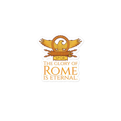 The Glory Of Rome Is Eternal Bubble-free Stickers