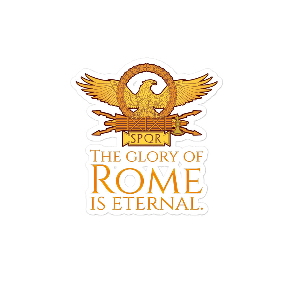 The Glory Of Rome Is Eternal Bubble-free Stickers