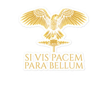 Load image into Gallery viewer, Si Vis Pacem, Para Bellum - Bubble-free Stickers