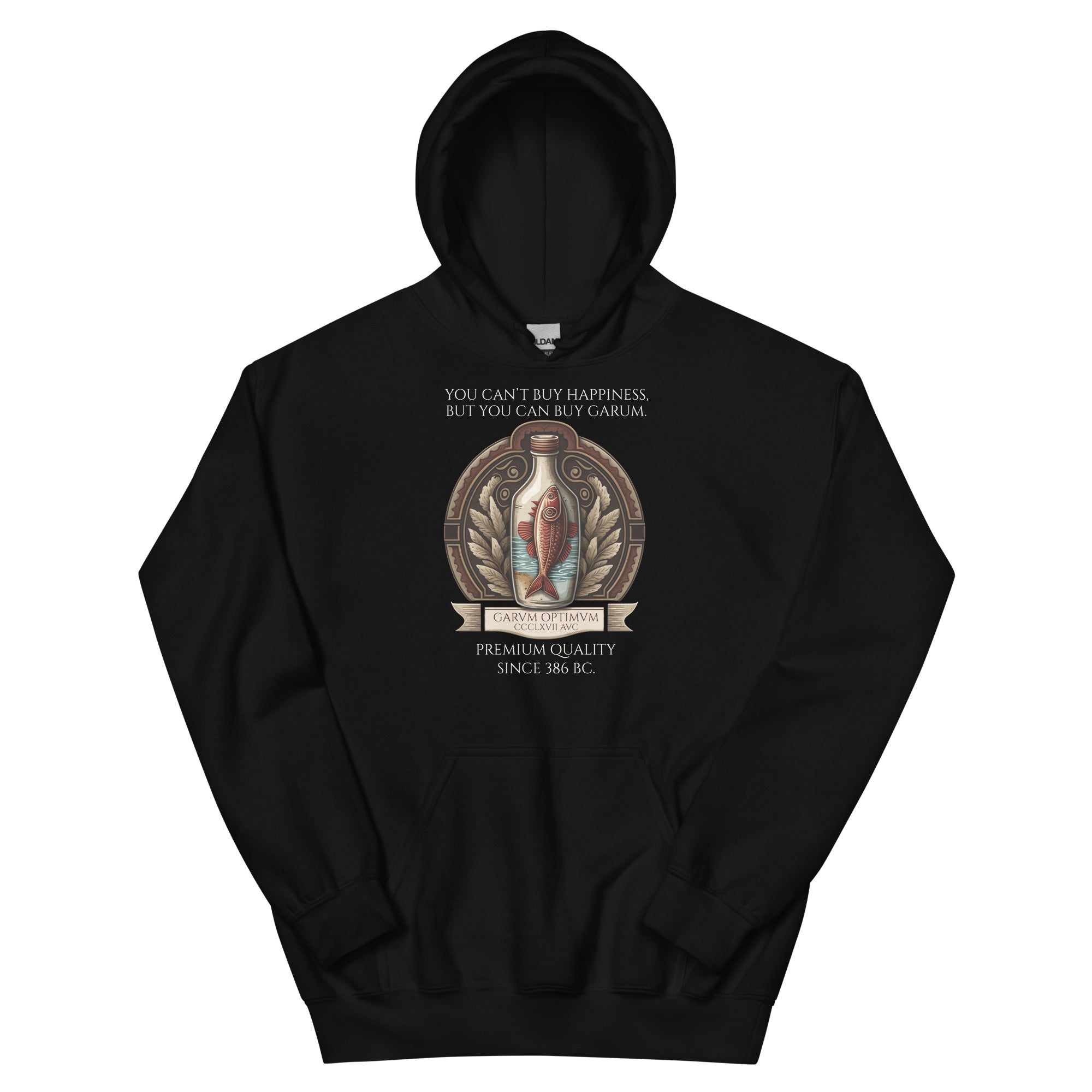 You Can Not Buy Happiness, But You Can Buy Garum - Ancient Rome Unisex Hoodie
