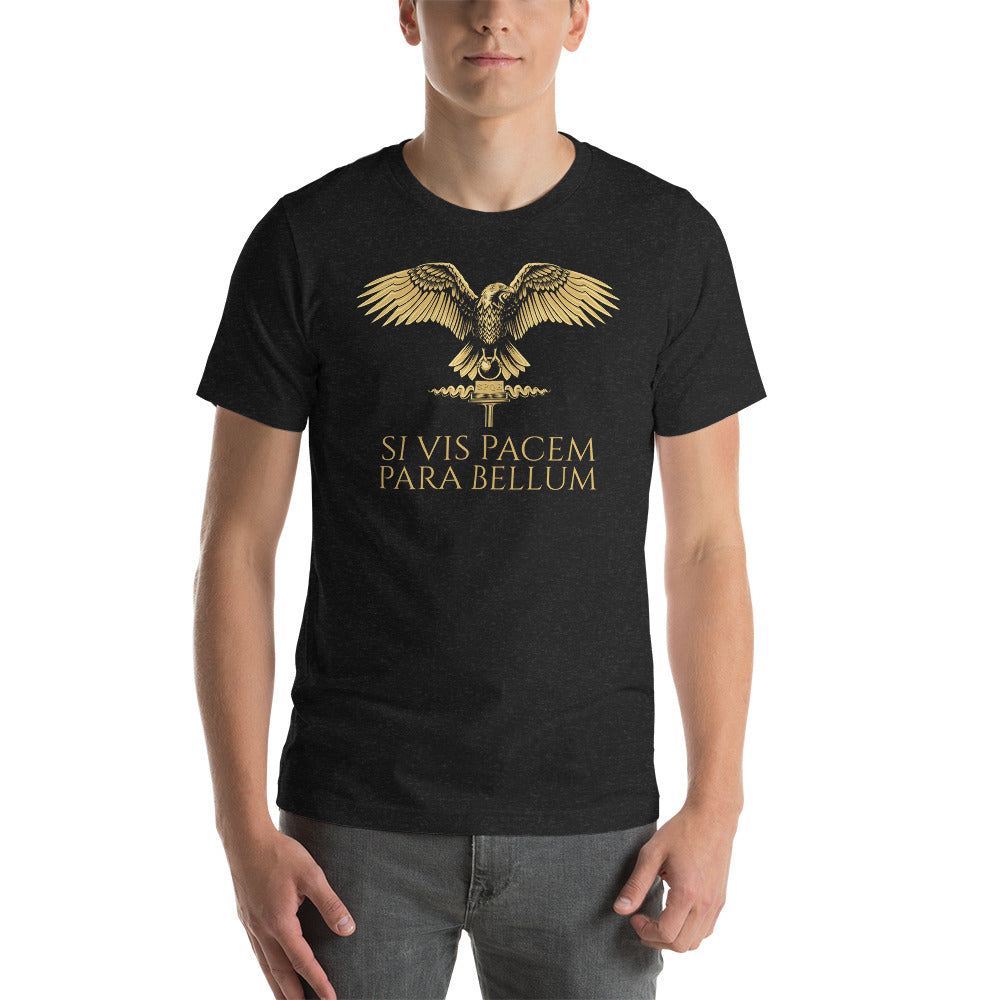 Latin Quote - Si Vis Pacem Para Bellum - Ancient Rome Unisex T-Shirt