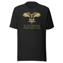 Load image into Gallery viewer, Latin Quote - Si Vis Pacem Para Bellum - Ancient Rome Unisex T-Shirt