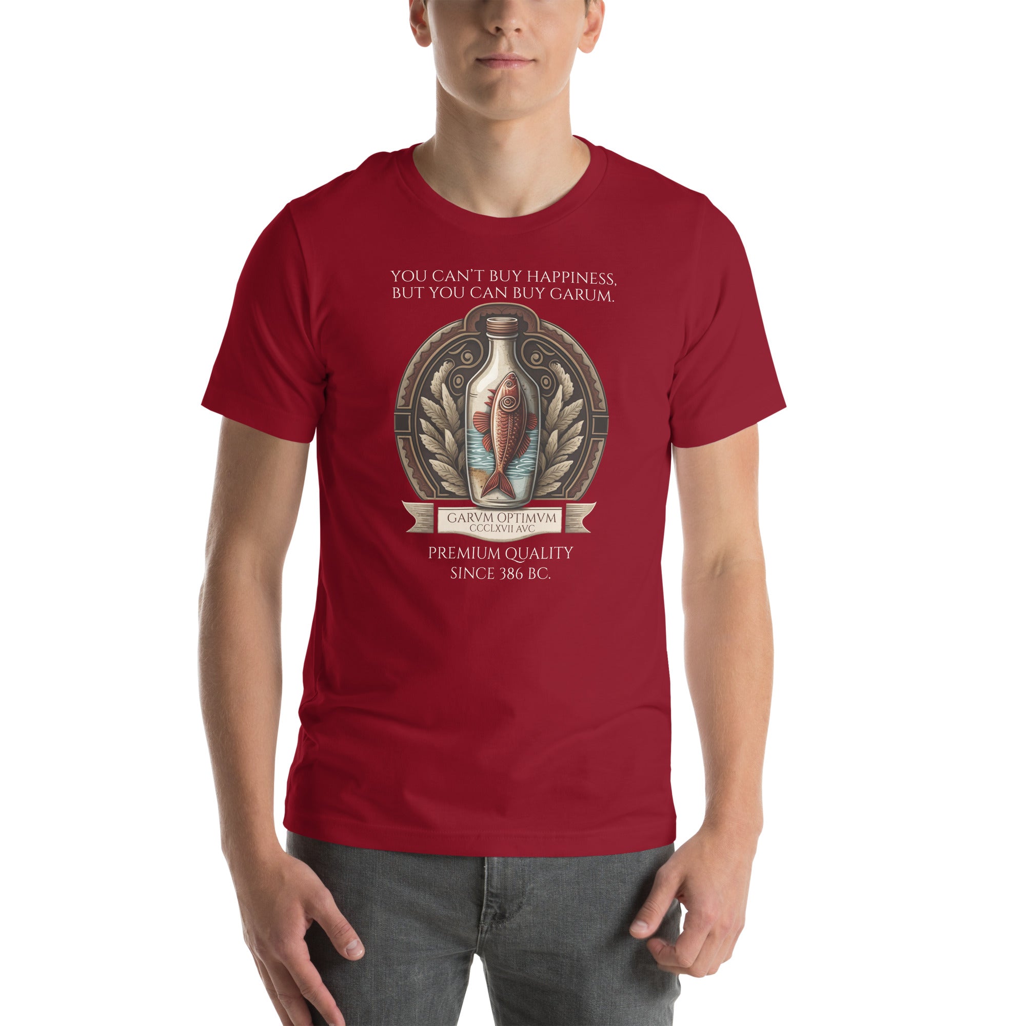 You Can Not Buy Happiness, But You Can Buy Garum - Ancient Rome Unisex T-Shirt