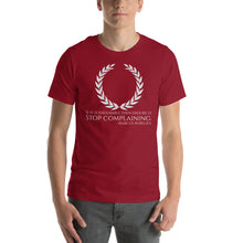 Load image into Gallery viewer, Marcus Aurelius Quote - Stop Complaining - Stoic Philosophy Short-Sleeve Unisex T-Shirt
