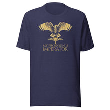 Load image into Gallery viewer, My Pronoun Is Imperator - Ancient Rome Unisex T-Shirt
