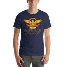 Load image into Gallery viewer, Introverted, But Willing To Discuss Ancient Rome - Roman History Unisex T-Shirt