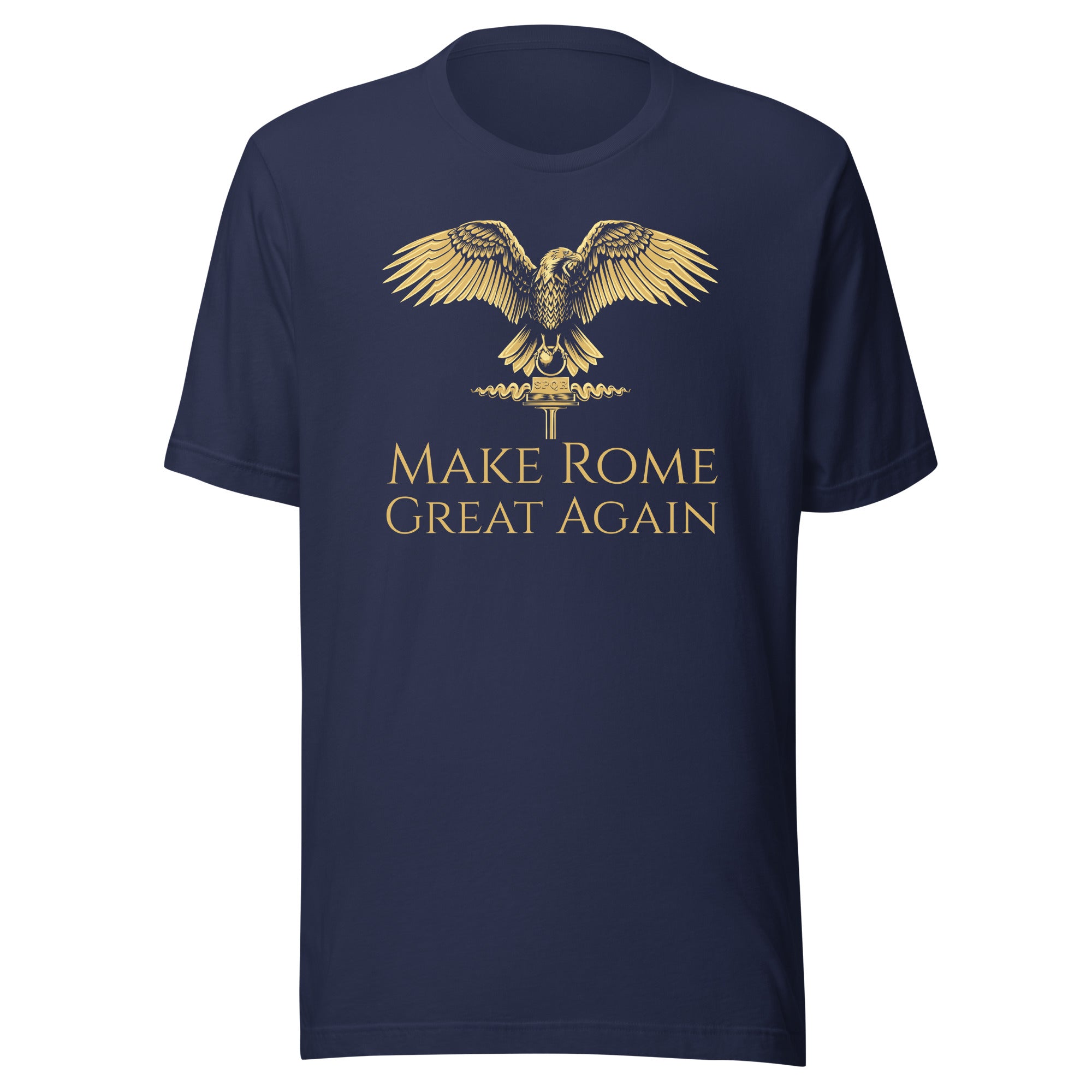 Make Rome Great Again - Ancient Roman Legionary Eagle - Unisex t-shirt