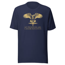 Load image into Gallery viewer, My Pronouns Are: Caesar/Augustus - Ancient Rome Unisex T-Shirt