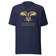 Load image into Gallery viewer, My Pronoun Is Imperator - Ancient Rome Unisex T-Shirt