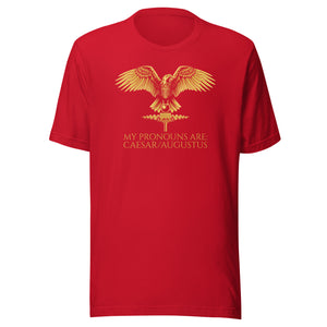 My Pronouns Are: Caesar/Augustus - Ancient Rome Unisex T-Shirt