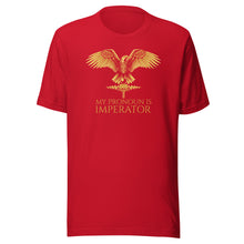 Load image into Gallery viewer, My Pronoun Is Imperator - Ancient Rome Unisex T-Shirt