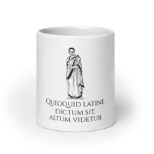 Load image into Gallery viewer, Quidquid Latine Dictum Sit Altum Videtur  - Latin Language Coffee Mug
