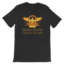 Load image into Gallery viewer, Make Rome Great Again - Ancient Rome Short-Sleeve Unisex T-Shirt