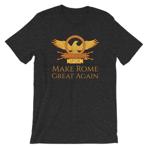 Make Rome Great Again - Ancient Rome Short-Sleeve Unisex T-Shirt