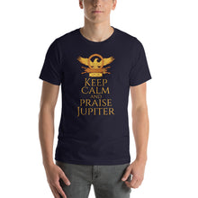 Load image into Gallery viewer, Keep Calm And Praise Jupiter - Ancient Roman Mythology Short-Sleeve Unisex T-Shirt
