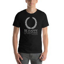 Load image into Gallery viewer, Stoic Philosophy Emperor Marcus Aurelius Quote On Happiness Short-Sleeve Unisex T-Shirt