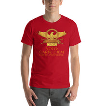 Load image into Gallery viewer, YOLO - Carpe Diem For Stupid People - Ancient Rome Short-Sleeve Unisex T-Shirt